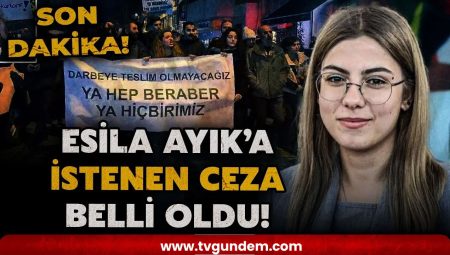 Şok Olacaksınız! Esila Ayık’a İstenen Ceza Belli Oldu!